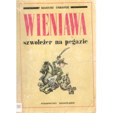 Wieniawa - szwoleżer na pegazie